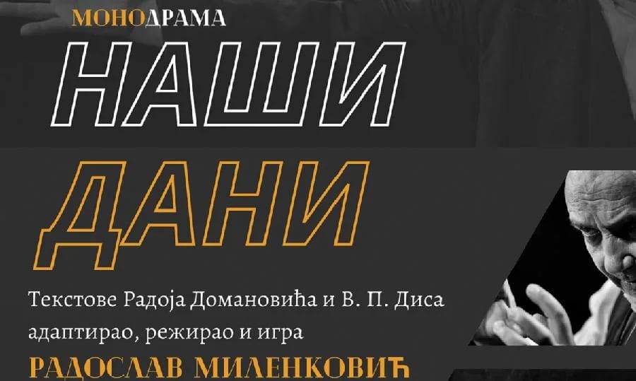 Monodrama "Naši dani" Radoslava Milenkovića u Nikšićkom pozorištu
