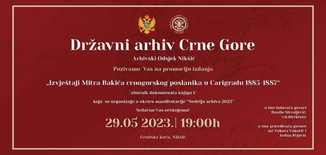 "Izvještaji Mitra Bakića crnogorskog poslanika u Carigradu 1885 - 1887"