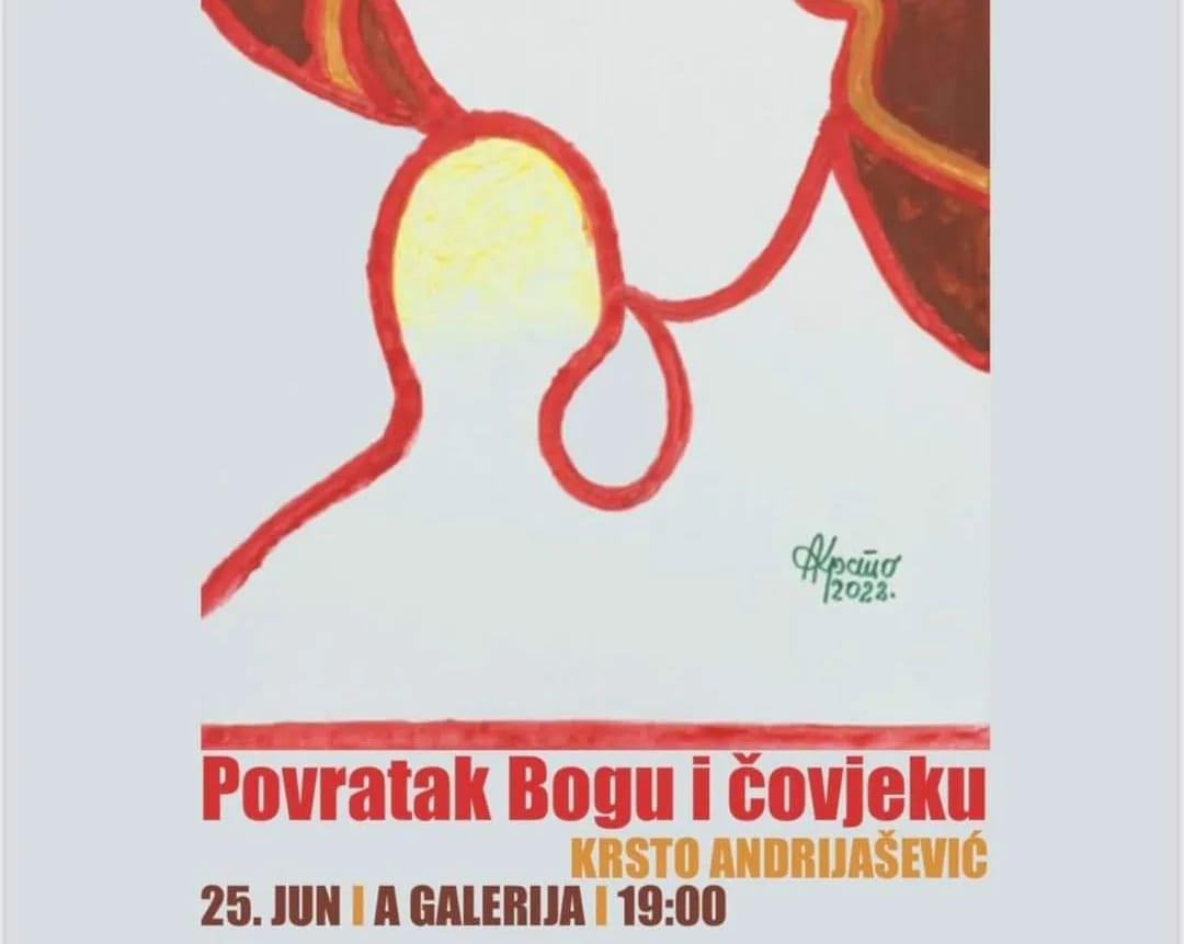 Galerija A: Izložba radova "Povratak Bogu i čovjeku"