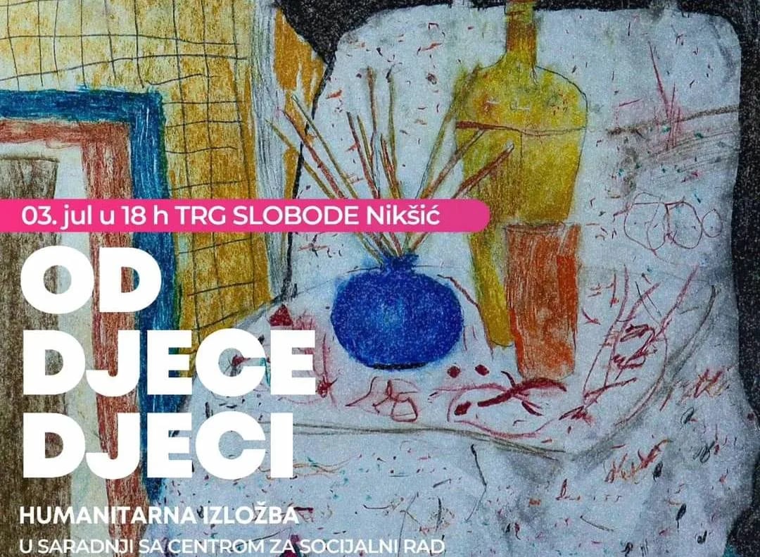 U ponedjeljak humanitarna izložba „Od djece djeci“