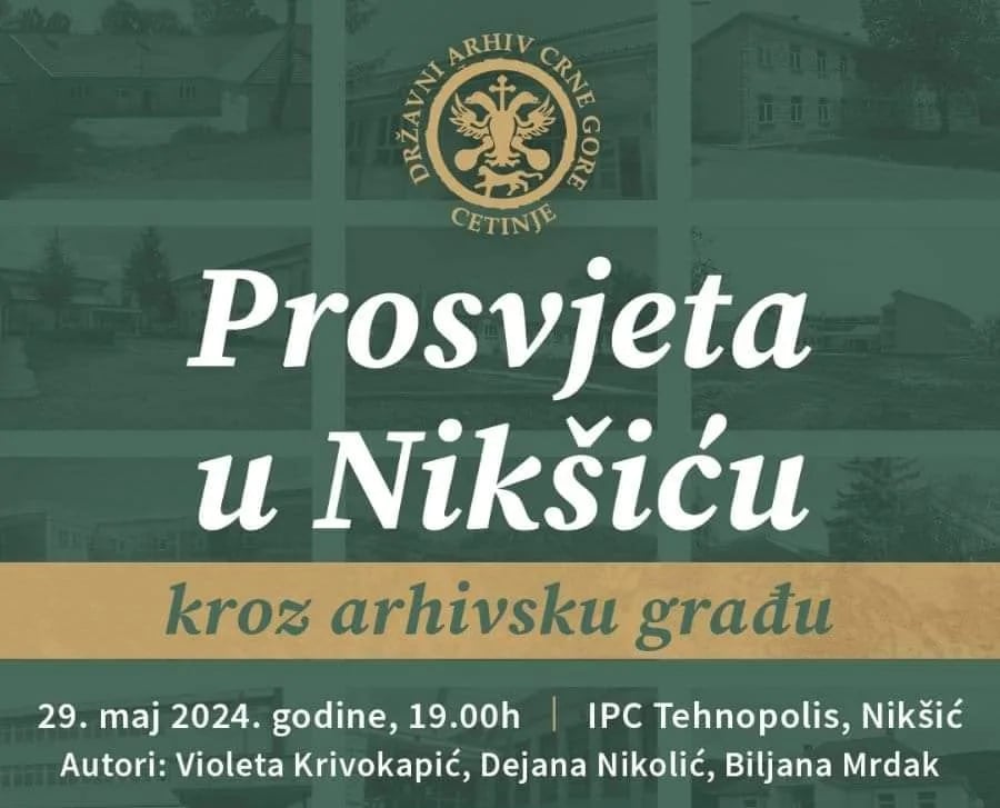 "Prosvjeta u Nikšiću kroz arhivsku građu"