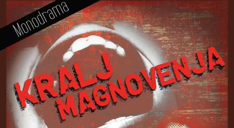 Monodrama ”Kralj magnovenja” večeras u Nikšićkom pozorištu