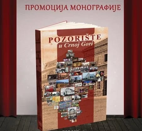 Promocija monografije „Pozorište u Crnoj Gori“ u Podgorici
