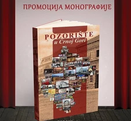 Promocija monografije „Pozorište u Crnoj Gori“ u Podgorici