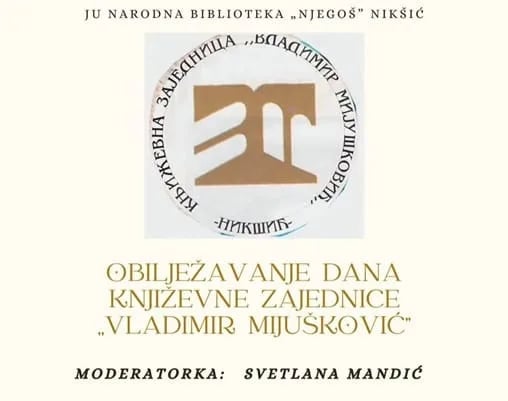 Obilježavanje dana Dana Književne zajednice ''Vladimir Mijušković'' u Gradskoj kući