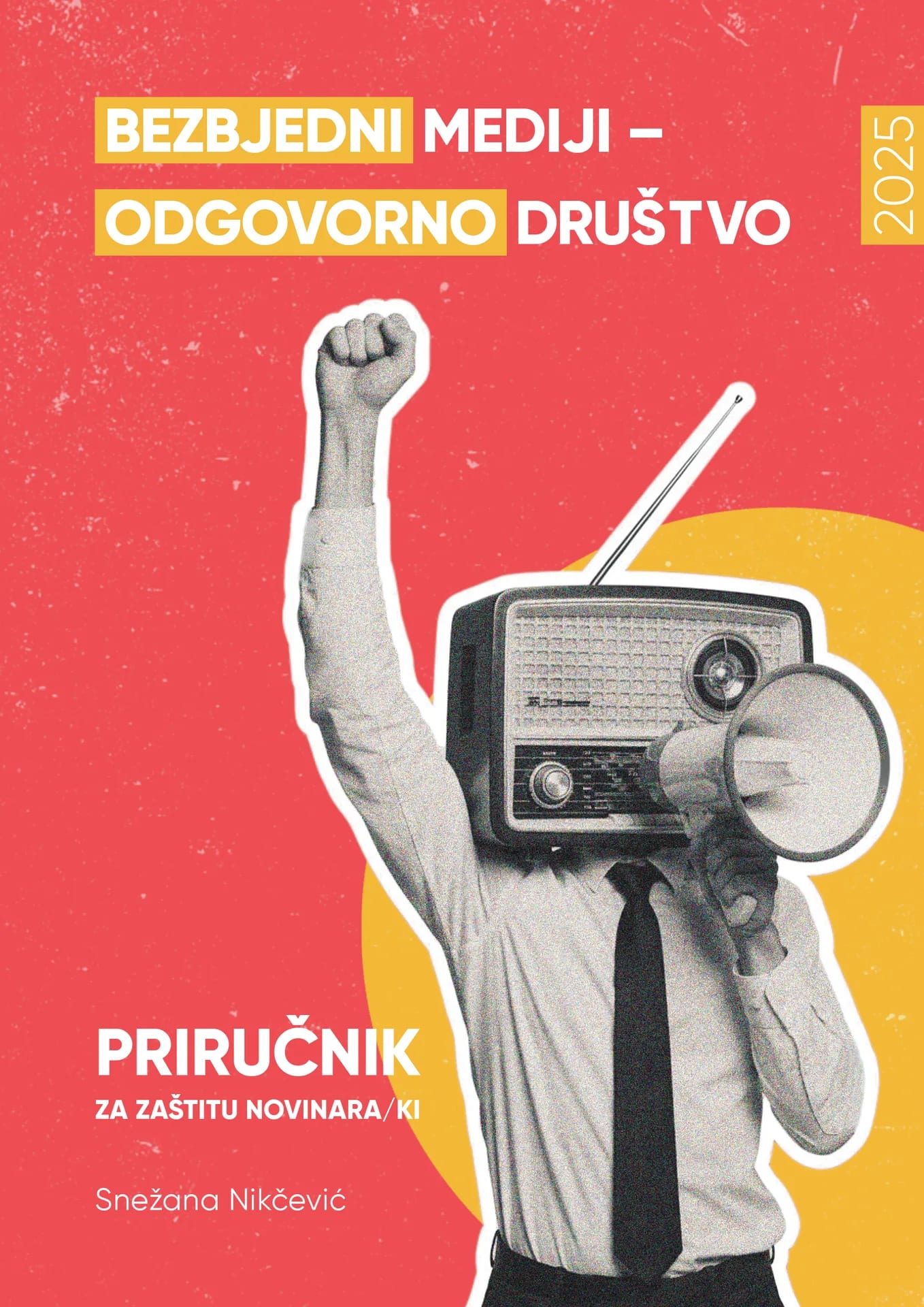Preuzmite priručnik o bezbjednosti novinara: Bezbjedni mediji - odgovorno društvo