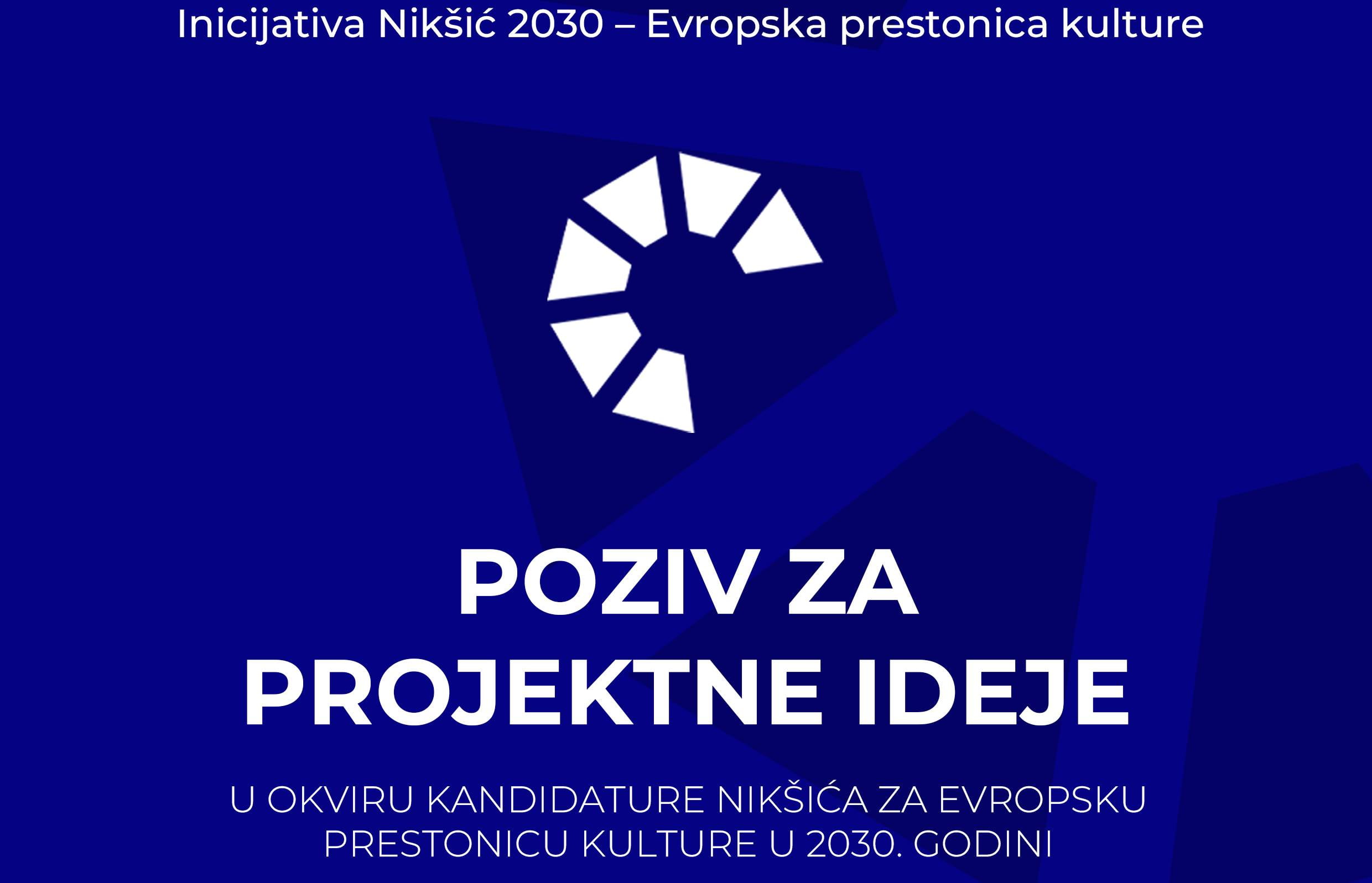 Otvoren Poziv Za Prijavu Projektnih Ideja U Okviru Kandidature Nik i a 